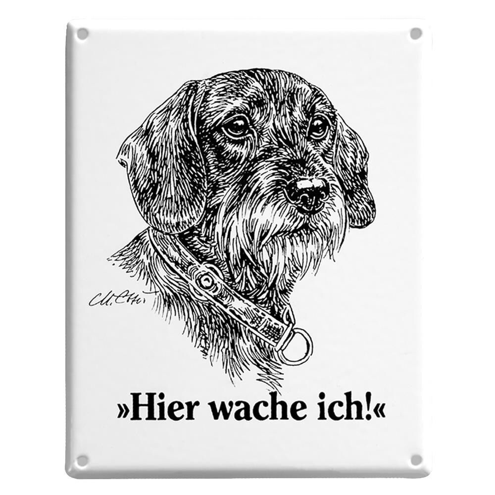 Emaille-Schild-Text:Hier wache ich!