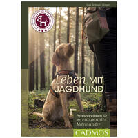 Leben mit Jagdhund: Praxishandbuch fr ein entspanntes Miteinander (Cadmos Hundebuch)