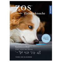 ZOS - Zielobjektsuche: Start, Suche und Anzeige (Praxiswissen Hund)